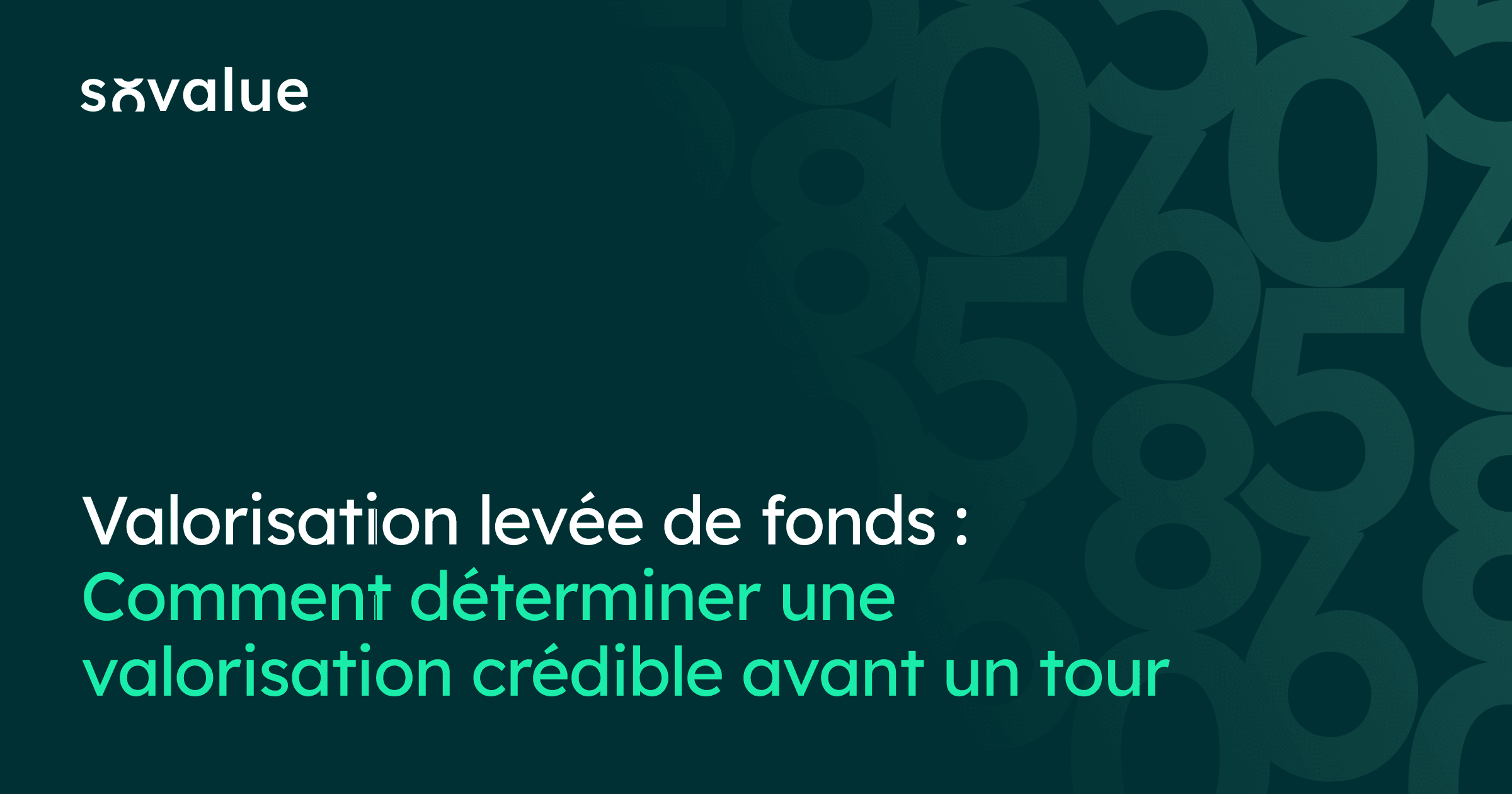 Valorisation levée de fonds