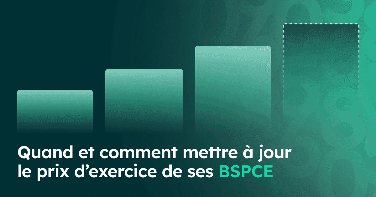 Illustration Quand et comment mettre à jour le prix d’exercice de ses BSPCE ?