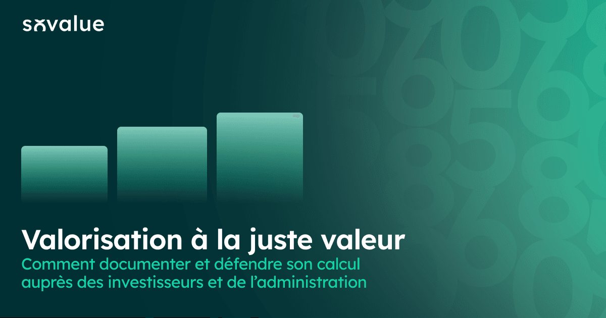 Valorisation à la juste valeur : comment documenter et défendre son calcul