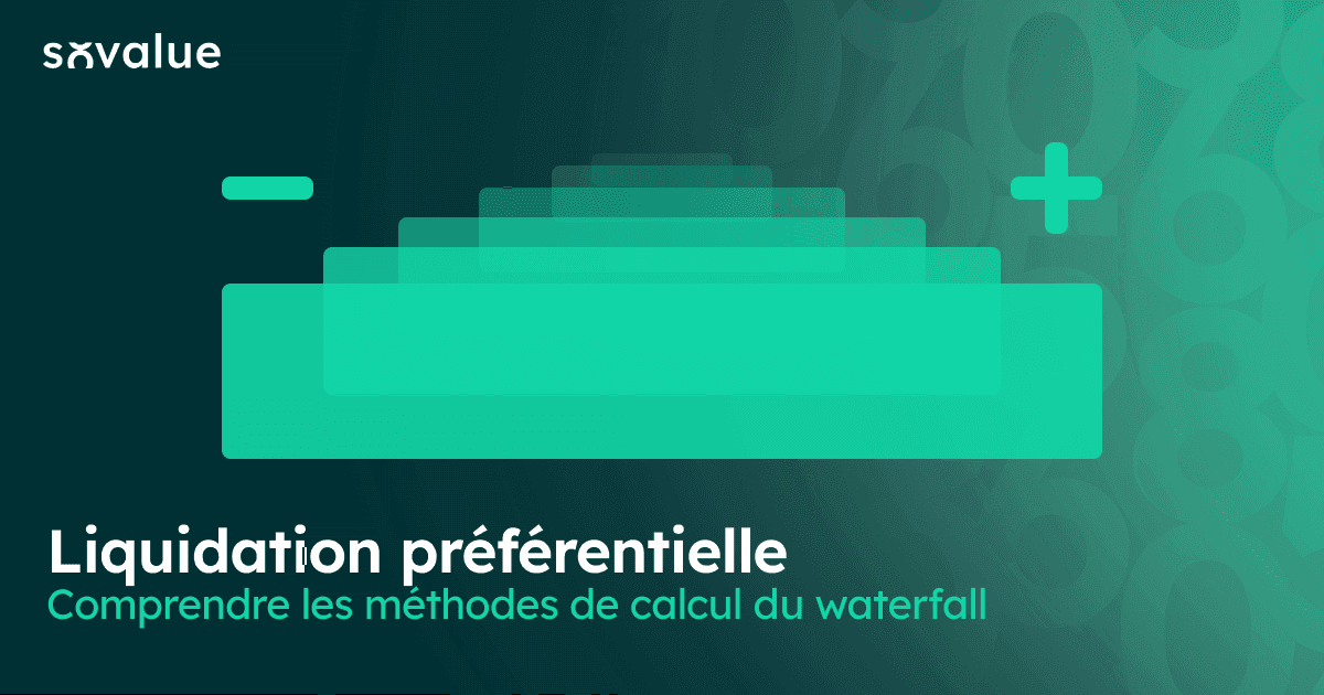 Illustration Liquidation préférentielle : comprendre les méthodes de calcul du waterfall