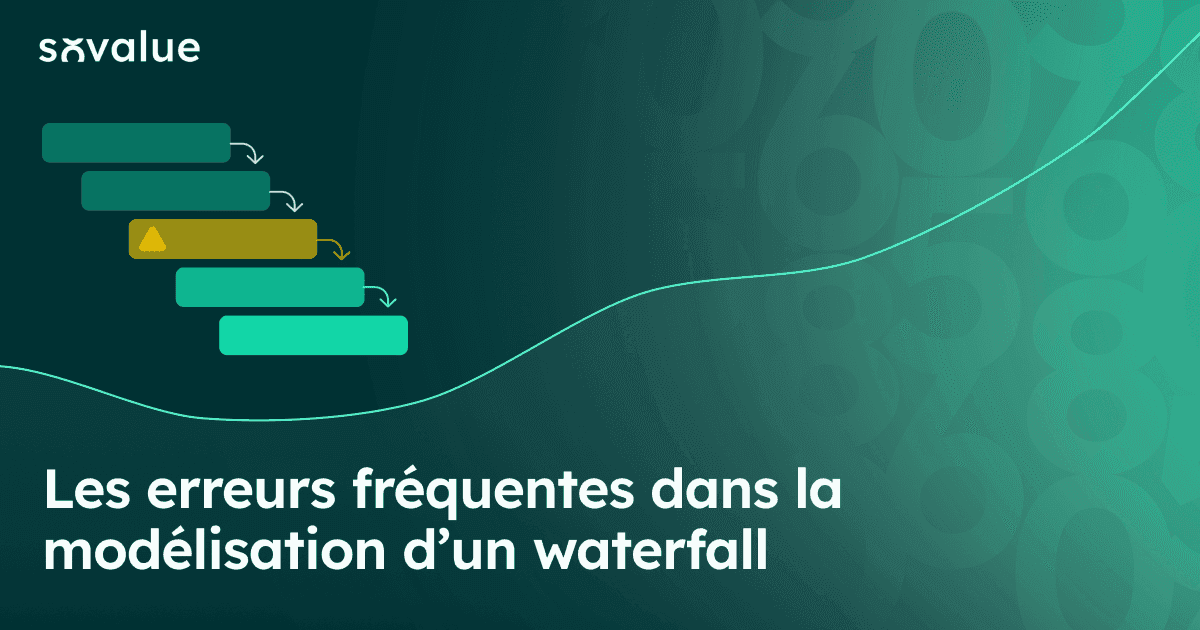 Les 7 erreurs fréquentes dans la modélisation d’un waterfall