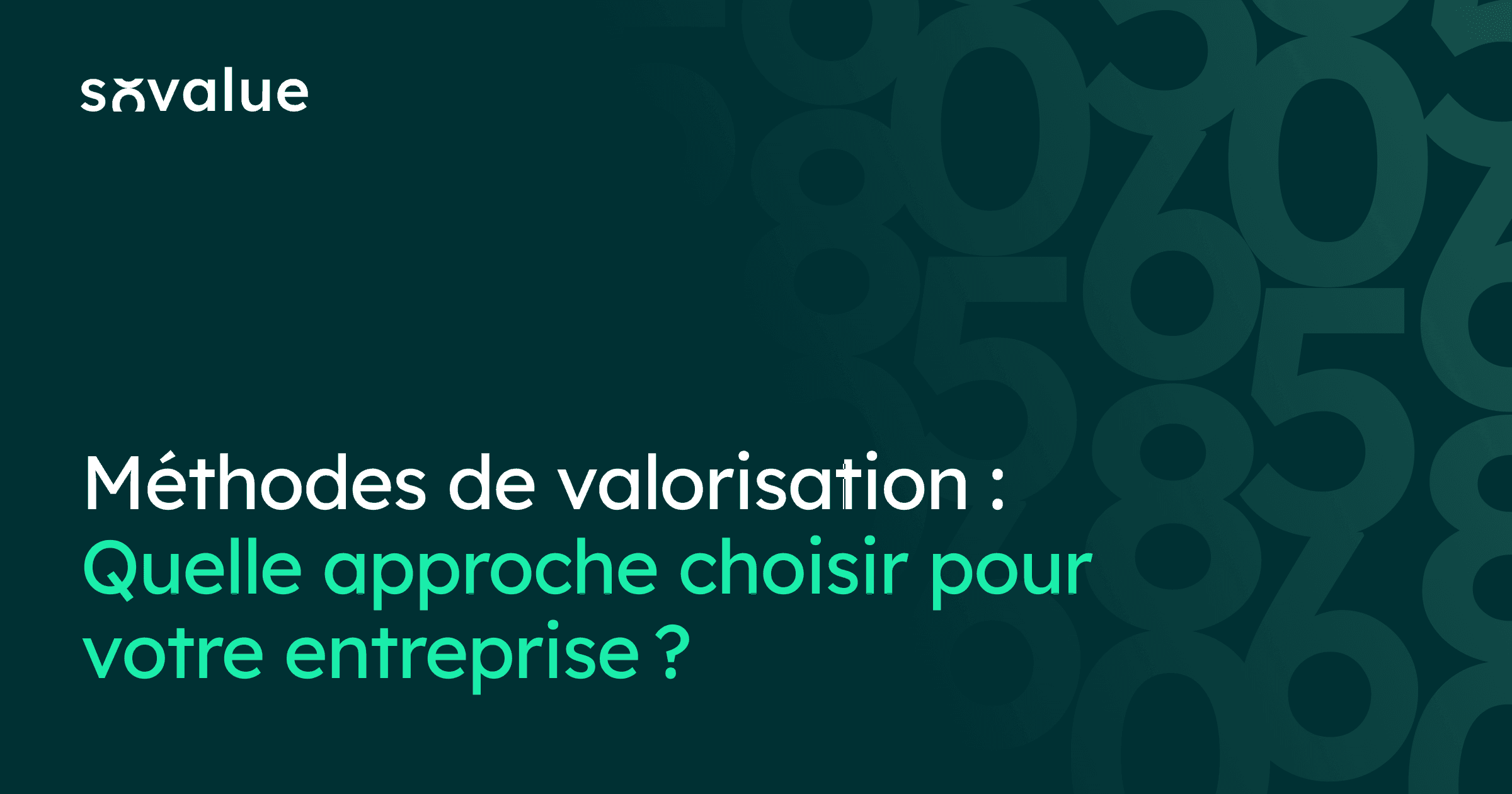 méthodes de valorisation